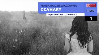 Czahary 01  Maria Rodziewiczówna  Audiobook po polsku [upl. by Mctyre306]