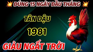 NỔ LỘC THỜI ĐIỂM VÀNG ĐÚNG 15 NGÀY ĐẦU THÁNG 9 ÂM LỊCH TUỔI TÂN DẬU 1981 GẶP THỜI GIÀU CÓ NGẤT TRỜI [upl. by Lamhaj]