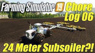 Farming Simulator 19 24 Meter Subsoiler  Channel Update  Chore Log 6 [upl. by Palocz338]