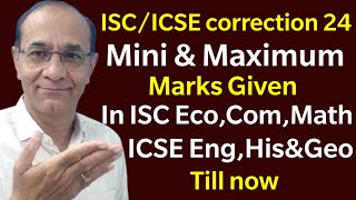 ISCICSE Correction 24ISCEcoComMathEngICSEEngHisampGeo Correction Minamp Maximum Marks Given [upl. by Enileuqcaj]