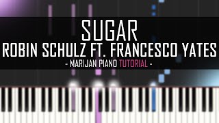 How To Play Robin Schulz feat Francesco Yates  Sugar  Piano Tutorial [upl. by Cherise]