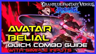 Avatar Belial Quick Combo Guide  Granblue Fantasy Versus Rising GBVSR [upl. by Ferne]