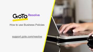 GoTo Resolve MDM  How to use Business Policies [upl. by Elakram]