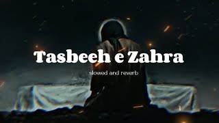 Tasbeeh e Zahra as by Mahdi Rasooli slowed and reverb🥺❤️inwayofislam1122 [upl. by Arakat607]