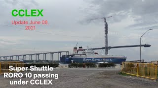 CCLEX Update  Super Shuttle RORO 10 can pass under CCLEX  June 8 2021 [upl. by Brigida]