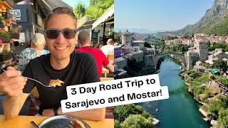 BOSNIA IN JULY road trip travel vlog How we spent THE BEST 3 DAYS IN SARAJEVO AND MOSTAR [upl. by Ainaznat]