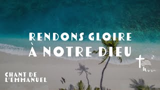 Rendons gloire à Notre dieu • Chant de lEmmanuel [upl. by Malvino]