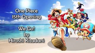 One Piece OP 15  We Go Lyrics [upl. by Feinstein]