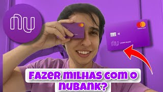 Cartão Nubank 2024  Acumular milhas Nubank  milhas nubank 2024  pontos nubank 2024  fazer milhas [upl. by Barren]