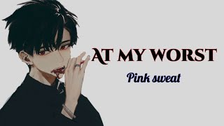 Nightcore  At my worst Lyrics [upl. by Weinstock]