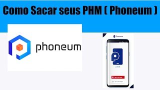 Como Sacar seus Phoneum do App para sua Carteira [upl. by Mellicent]