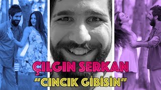 Çılgın Serkan  Cıncık Gibisin Klip [upl. by Soma]