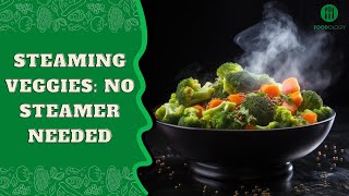 3 Easy Ways To Steam Vegetables Without A Steamer [upl. by Neyud]