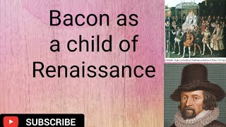 BACONs ESSAYS A S A REFLECTION OF RENAISSANCE SPIRIT [upl. by Eniretac103]