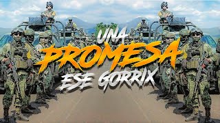 UNA PROMESA  RAP MOTIVACION MILITAR amp POLICIA  ESE GORRIX 2024 [upl. by Baecher]