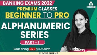 Beginner to Pro  Banking Exam 2022  Alphanumeric Series Part 1 by Sona Sharma [upl. by Garrard]