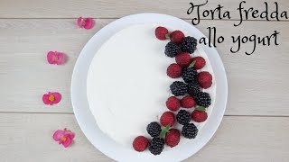 Torta fredda allo yogurt senza gelatinaInCucinaConLisa [upl. by Sclar]