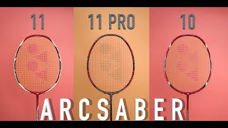 Which Yonex Arcsaber is KING Arcsaber 11 Pro vs Arcsaber 11 vs Arcsaber 10 [upl. by Eillen355]