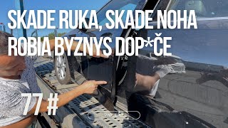 77 Skade ruka skade noha robia byznys dopče aneb nepřevzal zákazník auto z aukce [upl. by Giesser]