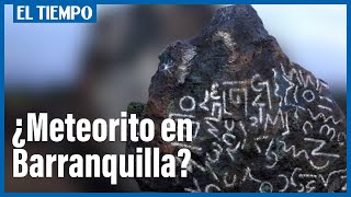 La verdad sobre supuesto ‘meteorito’ en Barranquilla  El Tiempo [upl. by Sivet]