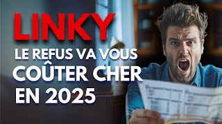 Linky  Le Refus Va Vous Coûter Cher en 2025 [upl. by Ahsele]