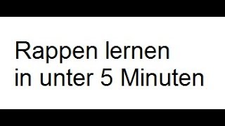 Rappen lernen in fast unter 5 Minuten [upl. by Bayly]