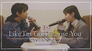 단독버전 Like Im Gonna Lose You🎤 이하이 x 헨리 [upl. by Attwood26]