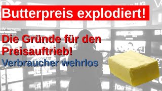 Butterpreis wird auch an der Börse spekuliert Inflation hohe Energiekosten Reallohnverlust [upl. by Phippen]