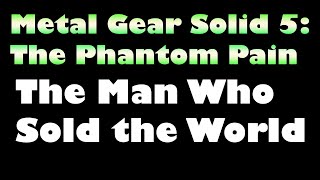 MGS5  The Man Who Sold the World 10 Hours Extended [upl. by Aridaj]