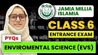 Class 6 Jamia Entrance Exam 2024  EVS  PYQs  Complete Batch [upl. by Belita]