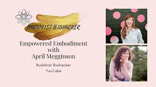 Ep 75 Empowered Embodiment with Special Guest April Megginson [upl. by Elahcar]