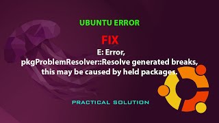 E Error pkgProblemResolverResolve generated breaks this may be caused by held packages [upl. by Nnaaihtnyc]