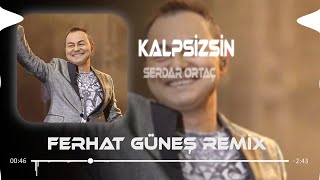 Serdar Ortaç  Kendini Yerden Yere Vurmalısın  Ferhat Güneş Remix [upl. by Casabonne]