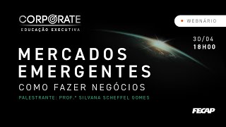 Mercados Emergentes  Como fazer negócios  3004 às 18h [upl. by Noyk]