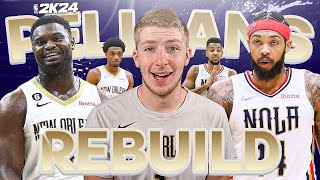 Rebuilding The New Orleans Pelicans In NBA 2K24 [upl. by Salakcin]