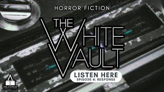 The White Vault  Season 1  Ep 4  Response [upl. by Daye]