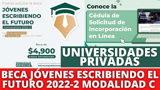 Beca Jóvenes Escribiendo el Futuro 20222 MODALIDAD C Beca Universidades Privadas [upl. by Adnac117]