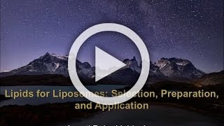 Lipids for Liposomes Selection Preparation and Application  Di Bush Avanti Polar Lipids [upl. by Eslud803]