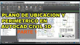 Plano de ubicación y perimétrico en Civil 3D parte1 [upl. by Meagan]