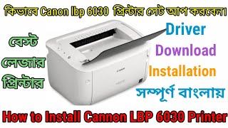 How to Install Canon LBP 6030 Image Class Laser Printer Unboxing  Driver Setup  Review Bangla [upl. by Redmund]