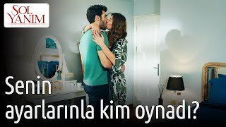 Sol Yanım 3 Bölüm  Senin Ayarlarınla Kim Oynadı [upl. by Kandy]