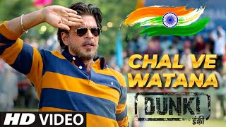 Chal Ve Watana Song Dunki  Dunki Trailer Song  Javed Ali  Shahrukh Khan ChalVeWatana dunki [upl. by Mushro180]