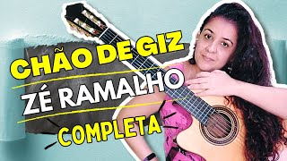 🎵COMO TOCAR A MÚSICA CHÃO DE GIZ  ZÉ RAMALHO  Aula COMPLETA [upl. by Darnell]