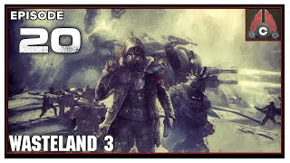 CohhCarnage Plays Wasteland 3 Supreme Jerk Difficulty Thanks inXile For The Early Key  Episode 21 [upl. by Nosremaj]