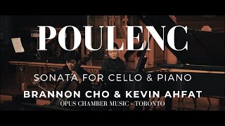 POULENC Sonata for Cello amp Piano  BRANNON CHO amp KEVIN AHFAT  OPUS Chamber Music – Toronto [upl. by Featherstone42]