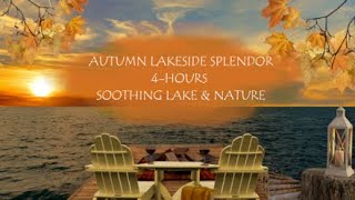 AUTUMN LAKESIDE AMBIENCERELAX TO 4HOURS OF LAKE WATER  NATURECRACKLING FIRE PIT FALL SPLENDOR [upl. by Candace]