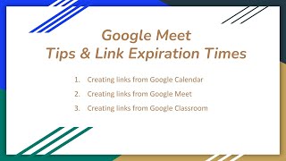 Google Meet Tips amp Link Expiration Times [upl. by Yetnruoc]