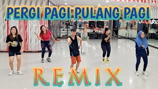 PERGI PAGI PULANG PAGI  REMIX  SENAM KREASI  CHOREO XIN HENDRIK [upl. by Nnael]