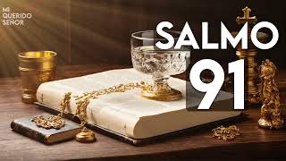 SALMO 91  La oración más poderosa de la Biblia [upl. by Jemma]