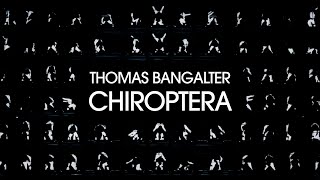 Thomas Bangalter  CHIROPTERA Official Video [upl. by Pouncey]